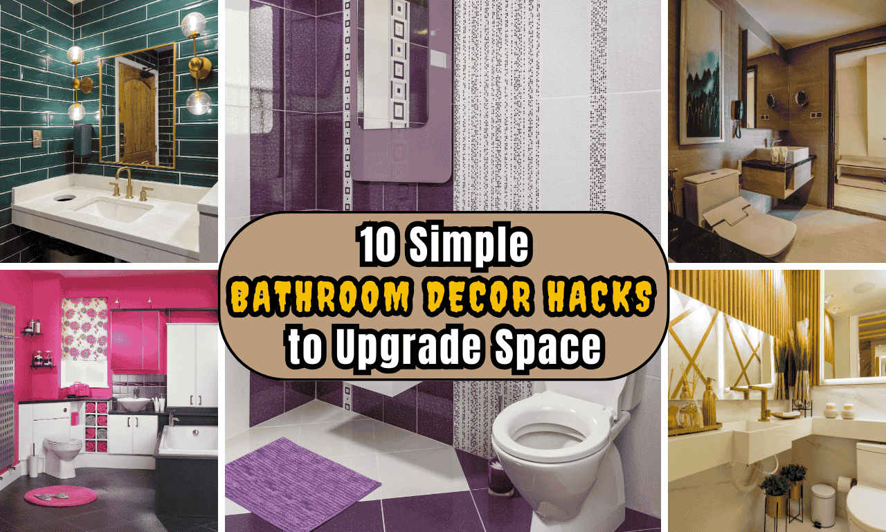 10 Simple Bathroom Decor Hacks to Upgrade Space