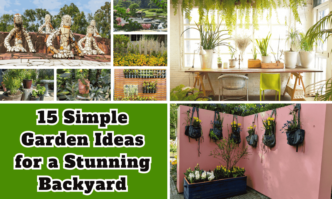 15 Simple Garden Ideas for a Stunning Backyard